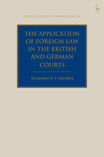 The Application of Foreign Law in the British and German Courts