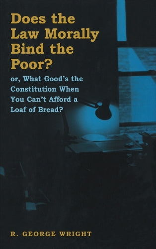Does the Law Morally Bind the Poor?