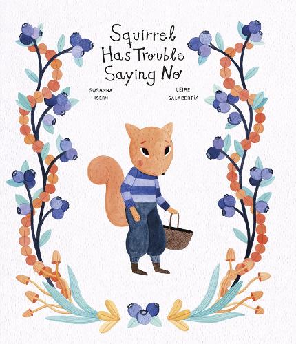 Squirrel Has Trouble Saying No (Raccoon and Friends