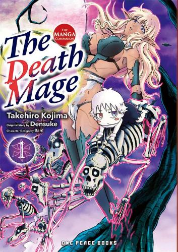 The Death Mage Volume 1: The Manga Companion (The Death Mage Manga Companion Series