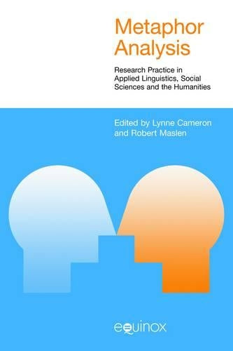 Metaphor Analysis: Research Practice in Applied Linguistics, Social Sciences and the Humanities (Studies in Applied Linguistics