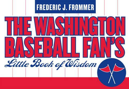 Washington Baseball Fan's Little Book of Wisdom