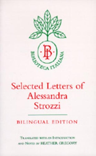 Selected Letters of Alessandra Strozzi, Bilingual edition