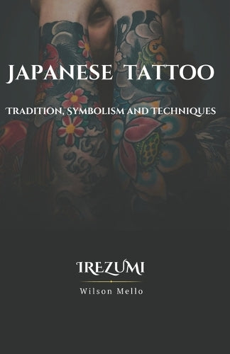 Japanese Tattoo, the complete guide