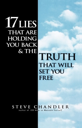 17 Lies That are Holding You Back and the Truth That Will Set You Free