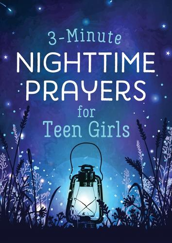 3-Minute Nighttime Prayers for Teen Girls (3-Minute Devotions