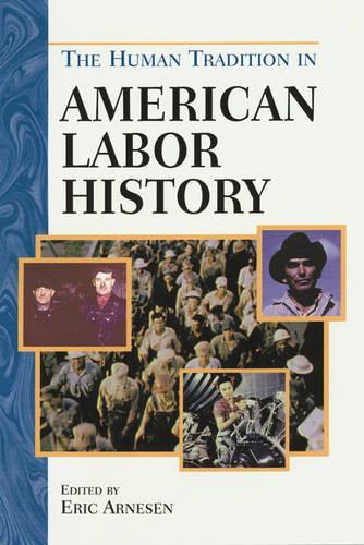 The Human Tradition in American Labor History