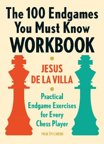 The 100 Endgames You Must Know Workbook