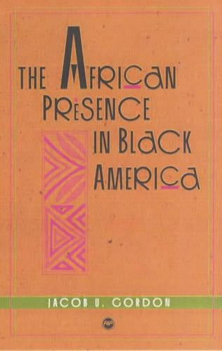 The African Presence In Black America