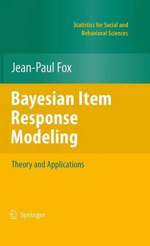 Bayesian Item Response Modeling: Theory and Applications (Statistics for Social and Behavioral Sciences