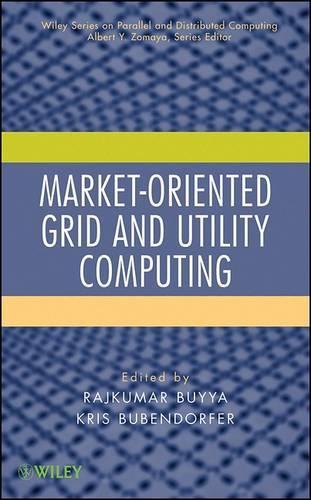Market-Oriented Grid and Utility Computing
