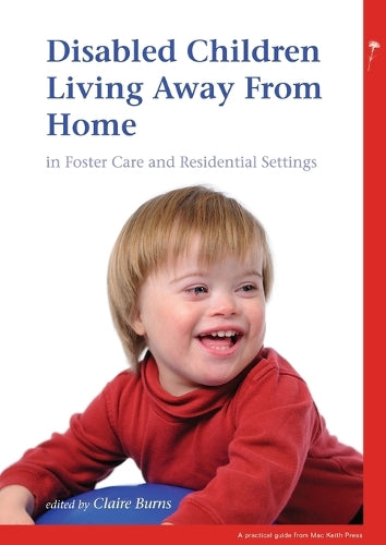 Disabled Children Living Away from Home in Foster Care and Residential Settings