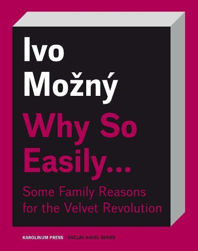 Why So Easily . . . Some Family Reasons for the Velvet Revolution