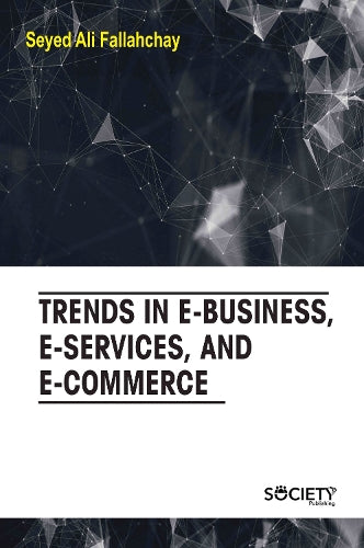 Trends in E-business, E-services, and E-commerce