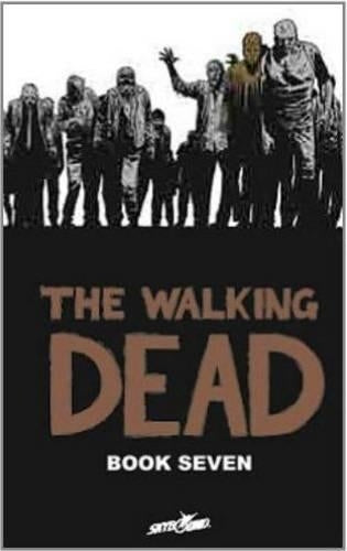 The Walking Dead Book 7