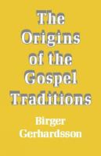 The Origins of the Gospel Traditions