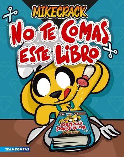 No te comas este libro (Spanish Edition
