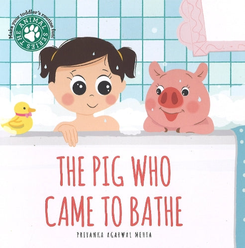 The Pig Who Came to Bathe (Animal Series