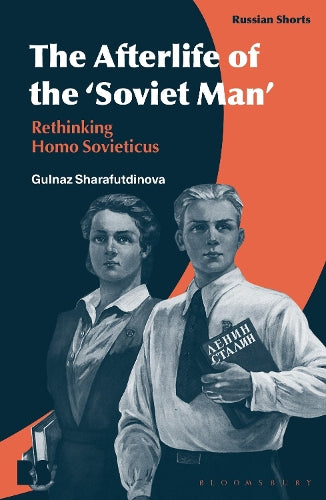 The Afterlife of the ‘Soviet Man’