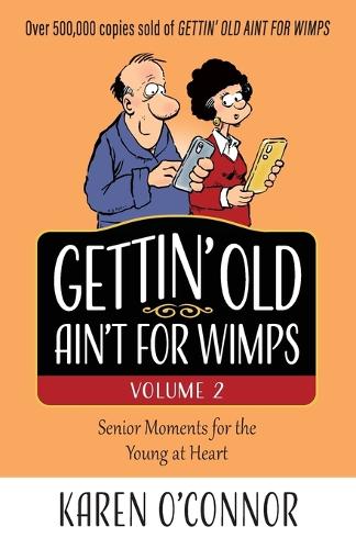 Gettin' Old Ain't for Wimps Volume 2