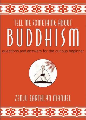 Tell Me Something About Buddhism