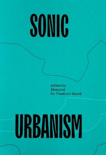 Sonic Urbanism: Resonances in a New Field