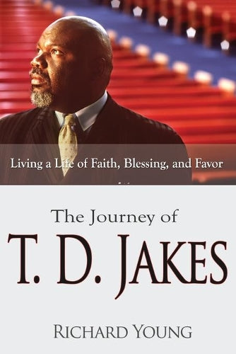 The Journey of T.D. Jakes