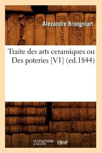 Traite des arts ceramiques ou Des poteries (ed.1844