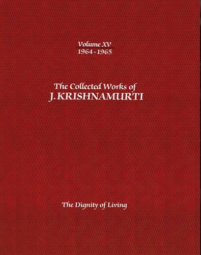 The Collected Works of J.Krishnamurti - Volume Xv 1964-1965