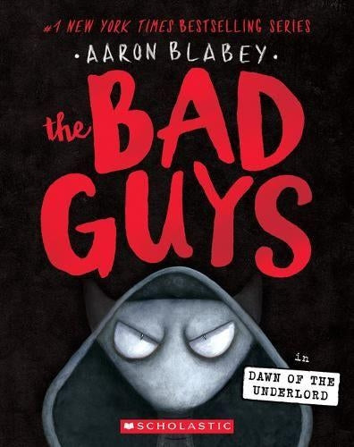 The Bad Guys in Dawn of the Underlord (the Bad Guys #11)