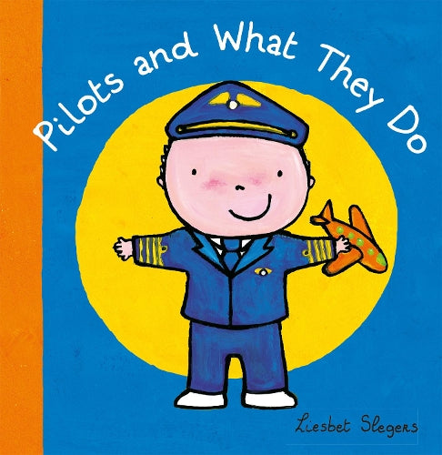 Pilots and What They Do: 7 (Profession Series, 7