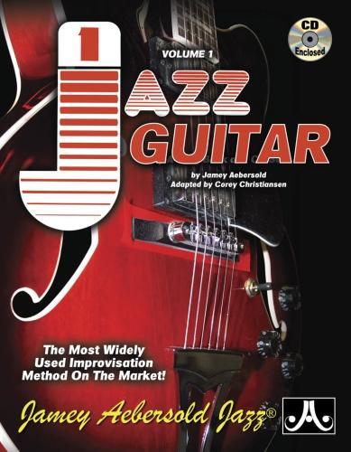 Volume 1: Jazz Guitar - How To Play Jazz & Improvise