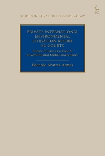 Private International Environmental Litigation before EU Courts