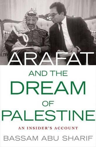 Arafat and the Dream of Palestine