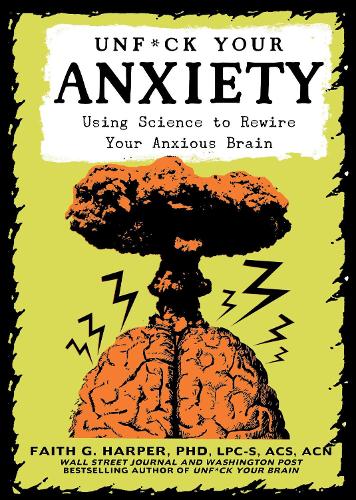 Unfuck Your Anxiety