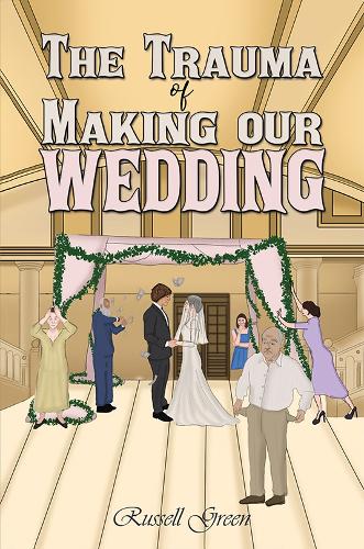 The Trauma of Making our Wedding