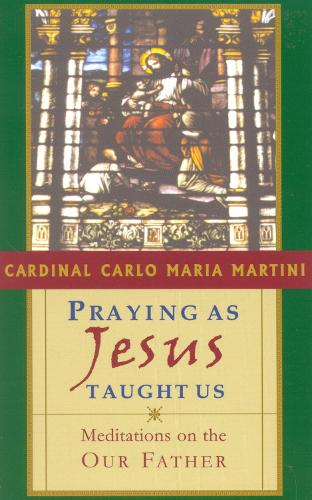 Praying as Jesus Taught Us