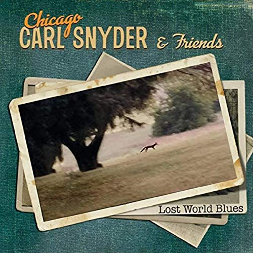 Chicago Carl Snyder - Lost World Blues (1 CD