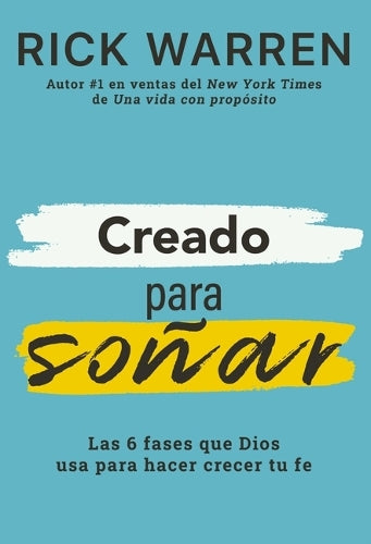 Creado para soñar: Las 6 fases que Dios usa para hacer crecer tu fe (Spanish Edition