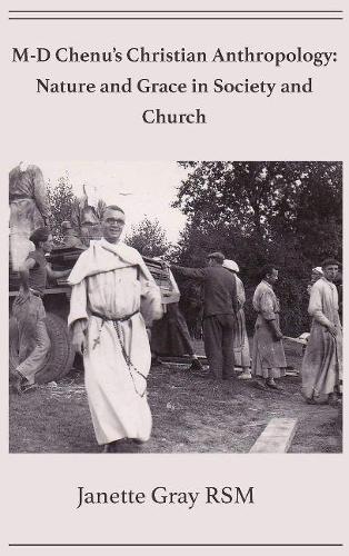 M-D Chenu's Christian Anthropology
