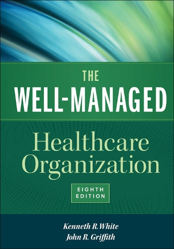 The Well-Managed Healthcare Organization