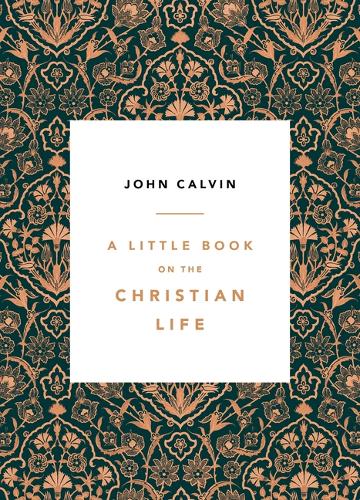 Little Book On The Christian Life, A