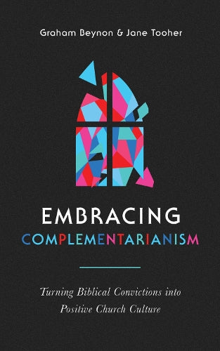 Embracing Complementarianism