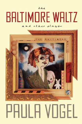 The Baltimore Waltz and other plays