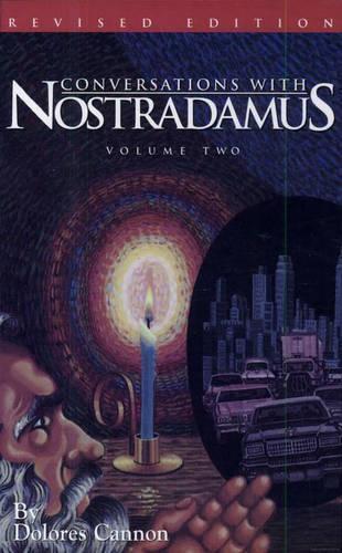 Conversations with Nostradamus: Volume 2