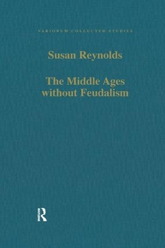 The Middle Ages without Feudalism