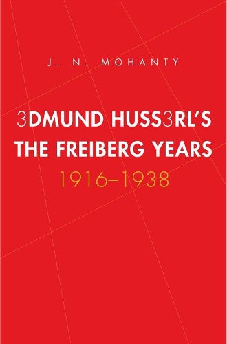 Edmund Husserl's Freiburg Years