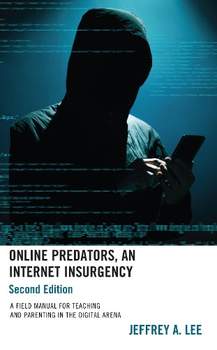 Online Predators, An Internet Insurgency