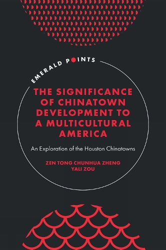 The Significance of Chinatown Development to a Multicultural America
