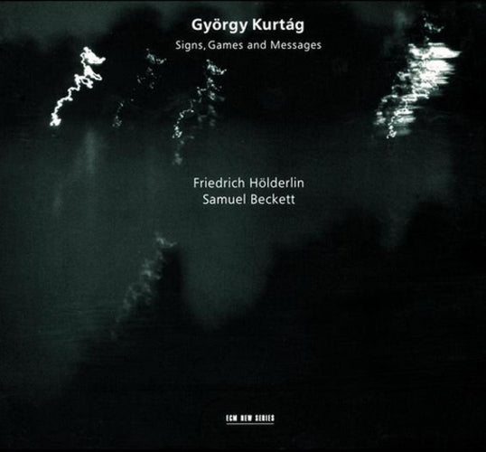 Gyorgy Kurtag: Signs, Games and Messages